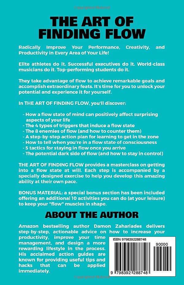 The Art of Finding FLOW: How to Get in the Zone, Maintain Razor-Sharp Focus, and Improve Your Productivity and Performance at Will! (The Art Of Living Well) by Damon Zahariades - BooksAdora