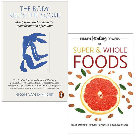 The Body Keeps The Score & Hidden Healing Powers Of Super & Whole Foods 2 Books Combo Set - BooksAdora