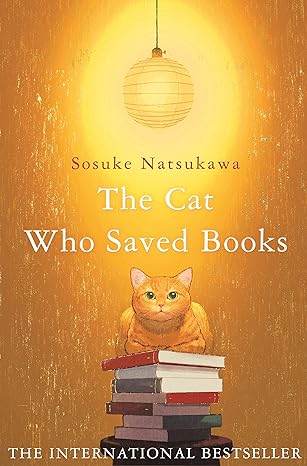 The Cat Who Saved Books by Sosuke Natsukawa - BooksAdora