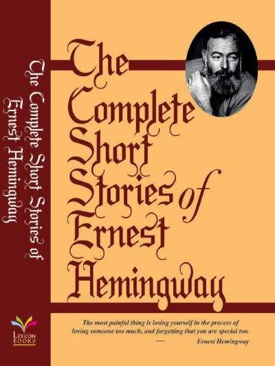 The Complete Short Stories Of Ernest Hemingway - BooksAdora