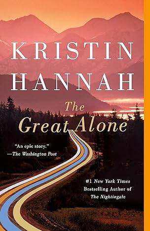 The Great Alone: A Novel by Kristin Hannah - BooksAdora