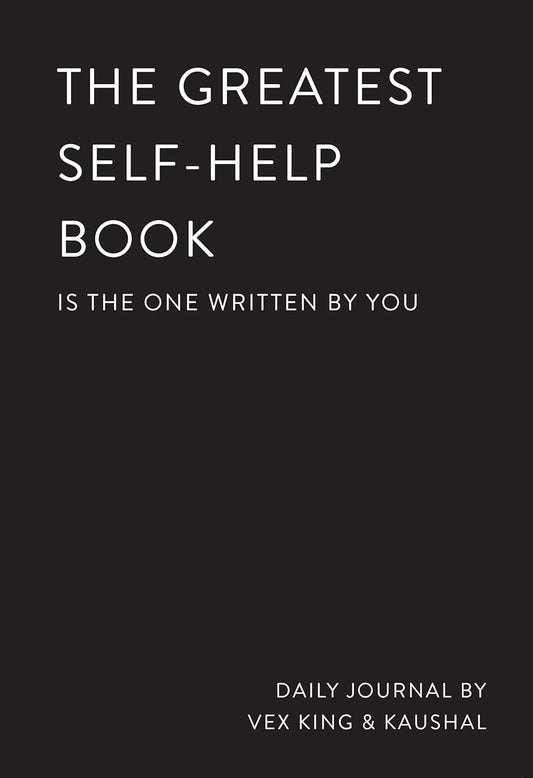 The Greatest Self-Help Book (is the one written by you): A Journal Paperback – 8 December 2022
by Vex King and Kaushal (Author)  - Books - BooksAdora
