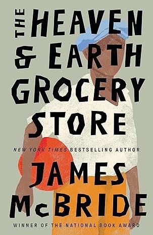 The Heaven and Earth Grocery Store by James McBride - BooksAdora