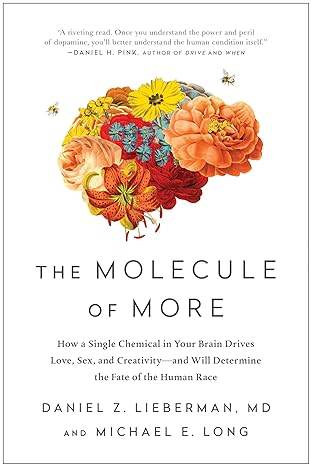 The Molecule of More by Daniel Z. Lieberman & Michael E. Long - BooksAdora