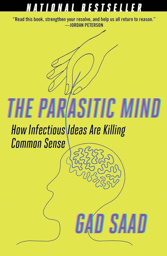 The Parasitic Mind by Gad Saad - BooksAdora