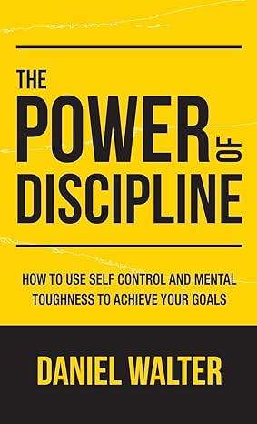 The Power of Discipline by Daniel Walter - BooksAdora