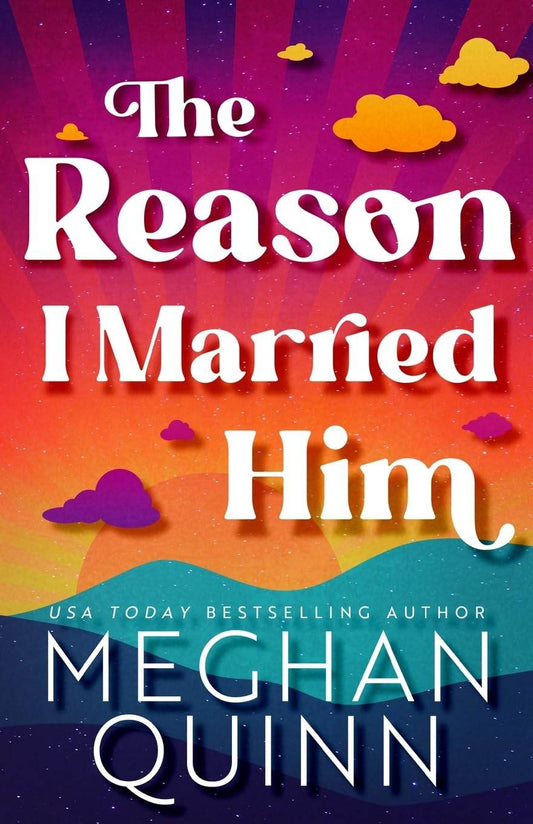 The Reason I Married Him by Meghan Quinn - BooksAdora