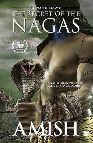 The Secret Of The Nagas Shiva Trilogy Book 2 (Paperback) – Amish Tripathi - BooksAdora