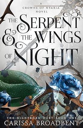 The Serpent and the Wings of Night by Carissa Broadbent - BooksAdora