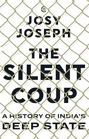 The Silent Coup by Josy Joseph - BooksAdora