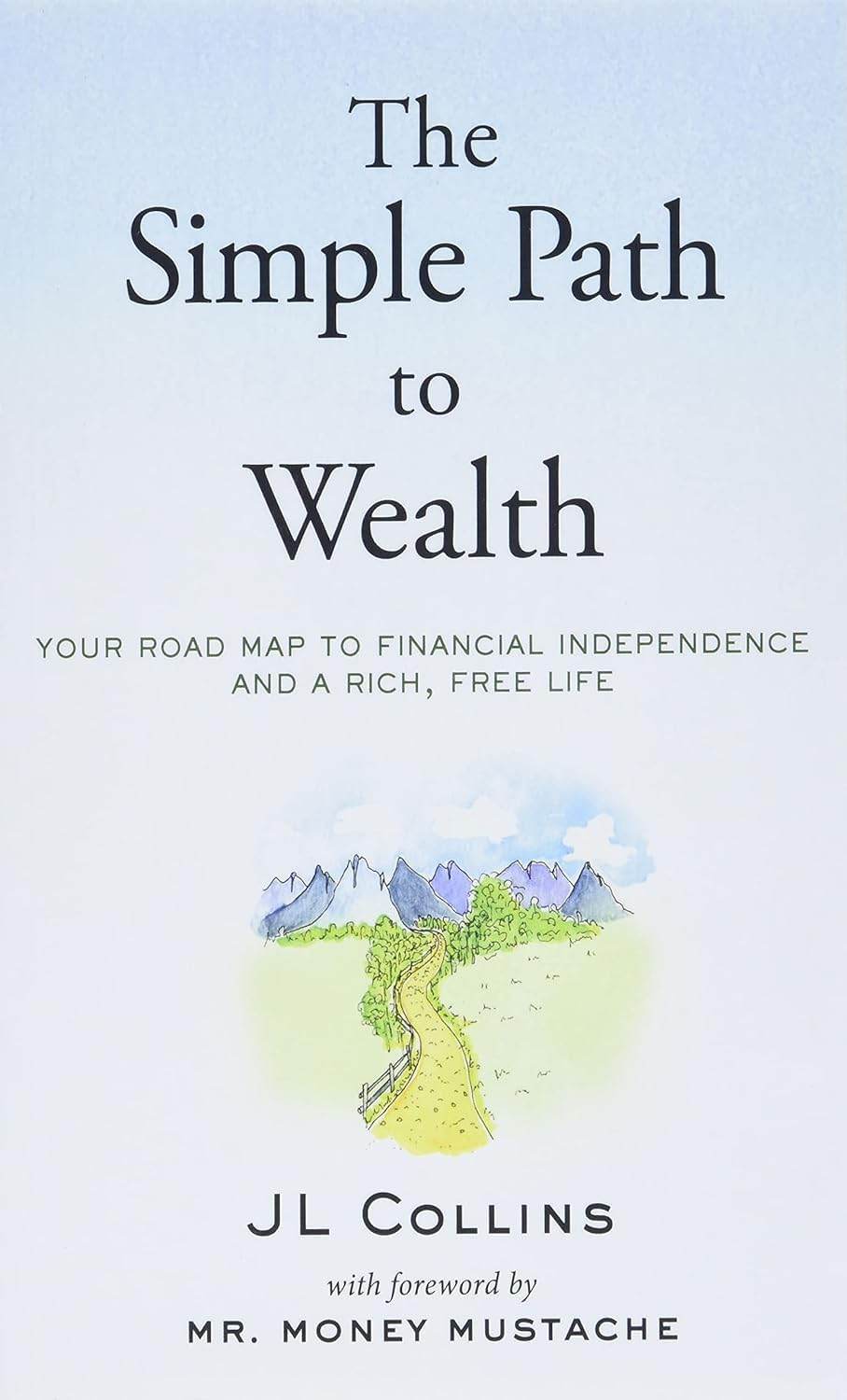 The Simple Path to Wealth by Money Mustache - BooksAdora