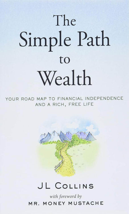 The Simple Path to Wealth by Money Mustache - BooksAdora