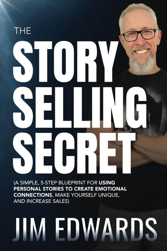 The Story Selling Secret by Jim Edwards - BooksAdora