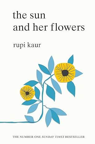 The Sun and her flowers by Rupi Kaur - BooksAdora