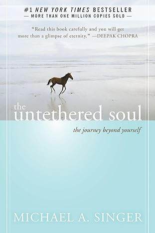 The Untethered Soul by Michael A. Singer - BooksAdora