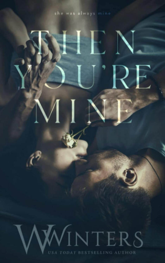 Then You're Mine (Shame on You) Book 3 by W. Winters, Willow Winters - BooksAdora
