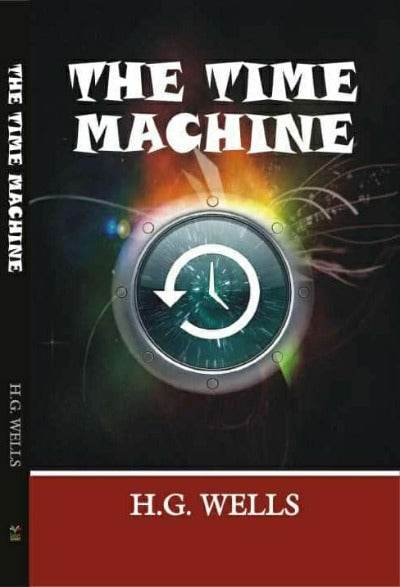 The Time Machine By H.G. Wells - BooksAdora