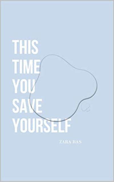 This Time You Save Yourself by Zara Bas - BooksAdora