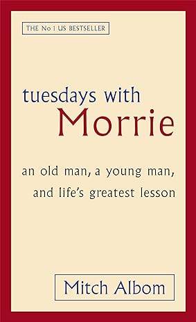 Tuesdays With Morrie by Mitch Albom - BooksAdora