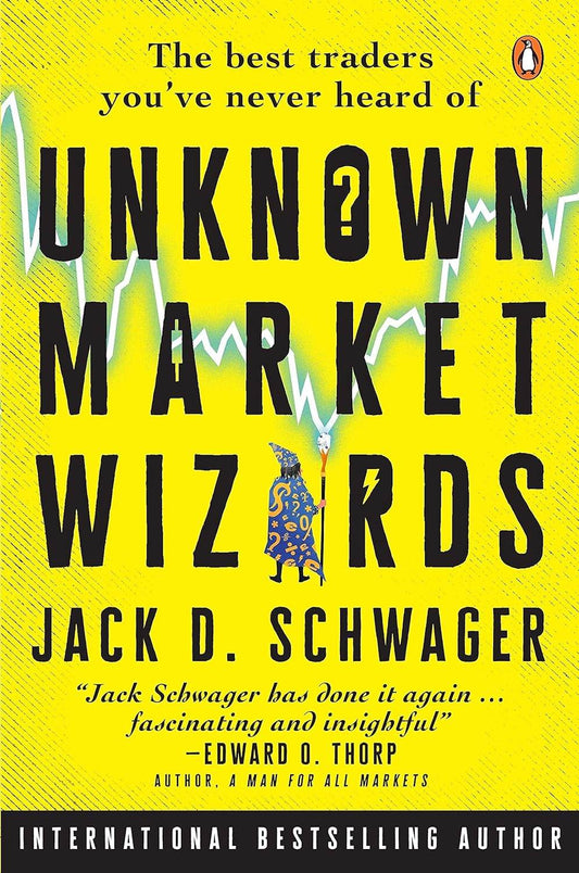 Unknown Market Wizards by Jack D. Schwager - BooksAdora