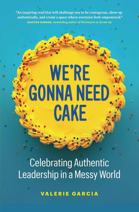 We're Gonna Need Cake by Valerie Garcia (Author) - BooksAdora