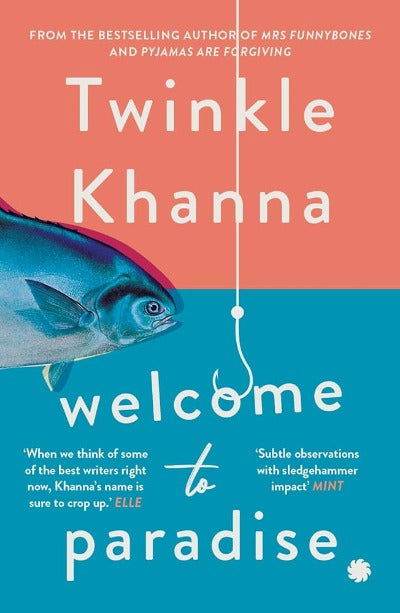 Welcome to Paradise by Twinkle Khanna - BooksAdora
