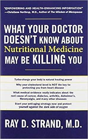 What Your Doctor Doesn't Know about Nutritional Medicine May Be Killing You by Ray D Strand - BooksAdora