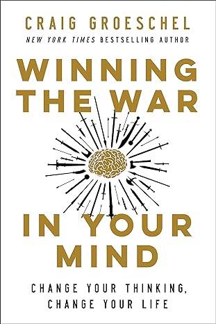 Winning the War in Your Mind by Craig Groeschel - BooksAdora