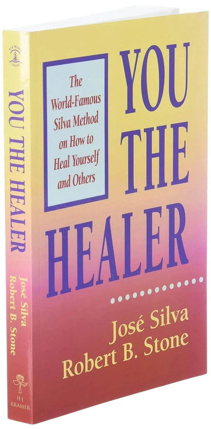 You the Healer by Jose Silva, Robert B. Stone - BooksAdora