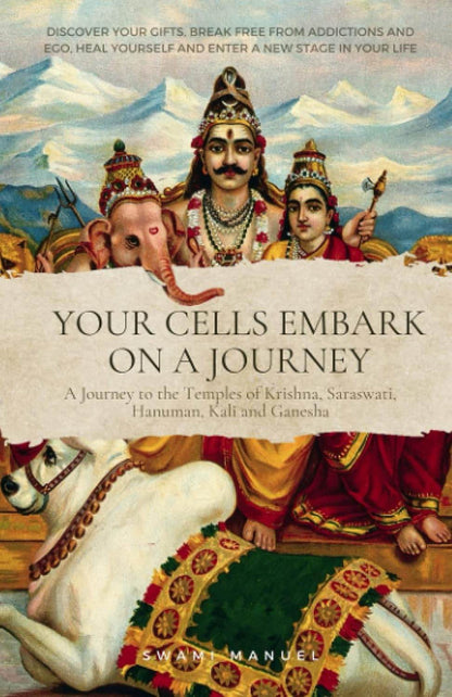 Your cells embark on a journey by Swami Manuel - BooksAdora