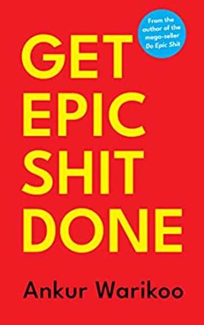 GET EPIC SHIT DONE Hardcover By Ankur Warikoo - BooksAdora