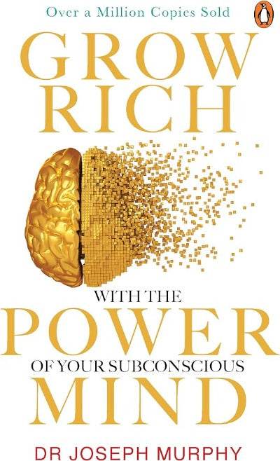 Grow Rich with the Power of Your Subconscious Mind By Joseph Murphy - BooksAdora