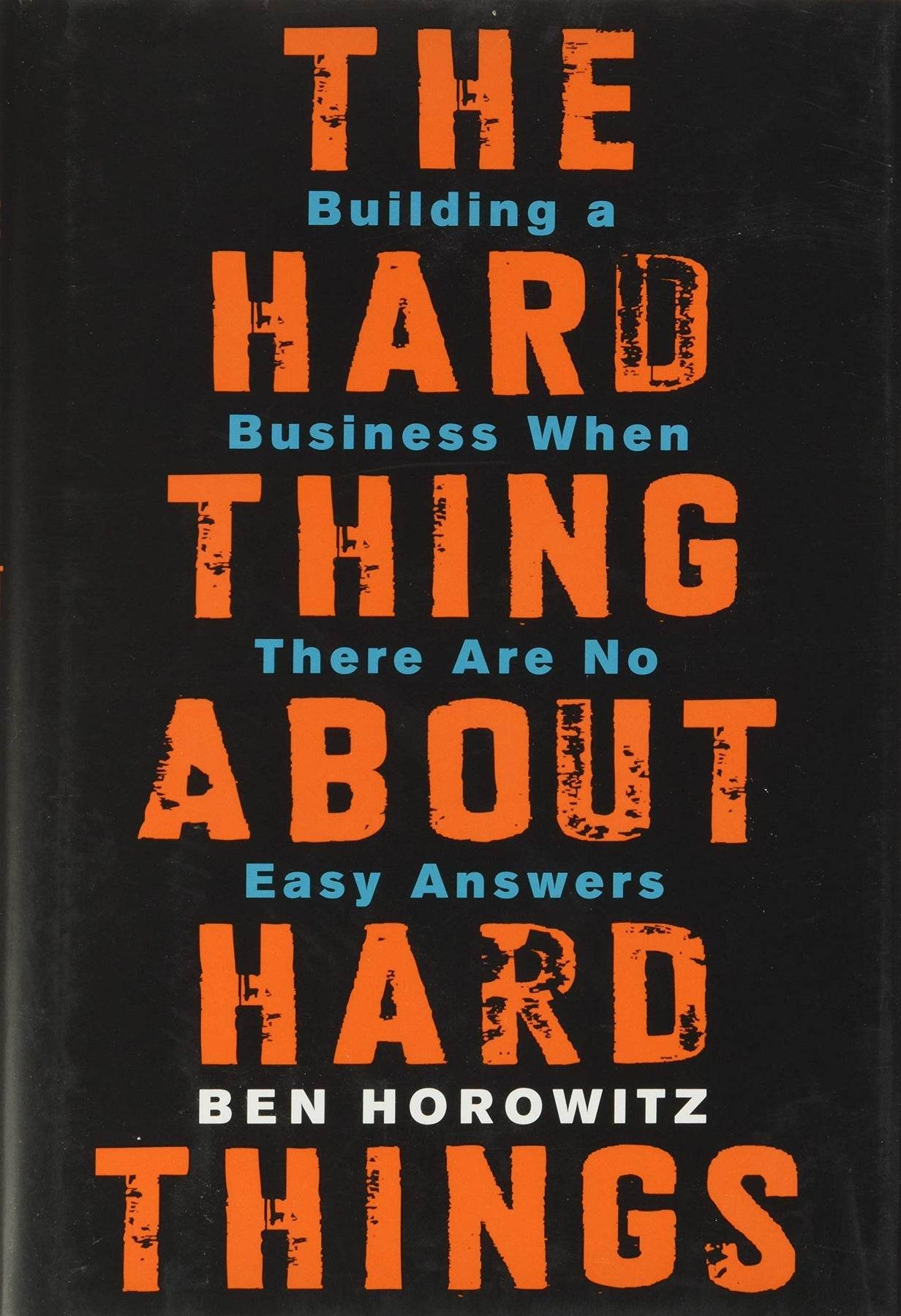 The Hard Thing about Hard Thing By Ben Horowitz - BooksAdora