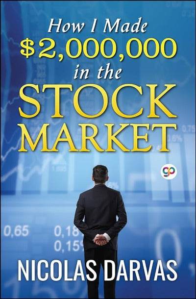 How I Made $2,000,000 in the Stock Market By Nicolas Darvas - BooksAdora