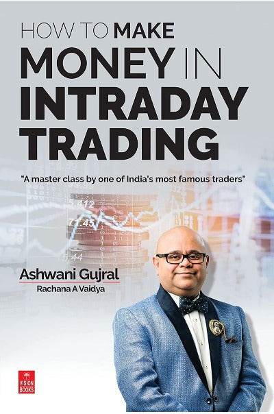 How to Make Money in Intraday Trading by Ashwani Gujral & Rachana A. Vaidya - BooksAdora