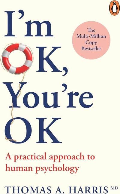 I'm OK, You're OK By Thomas A. Harris, - BooksAdora