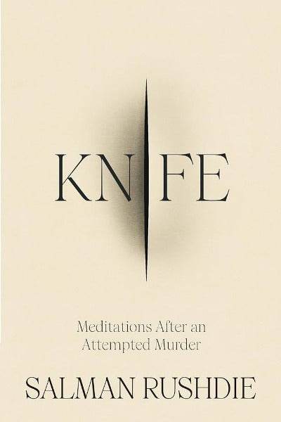 KNIFE: A Memoir Paperback By Salman Rushdie - BooksAdora
