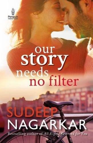 Our Story Needs No Filter By Sudeep Nagarkar - BooksAdora