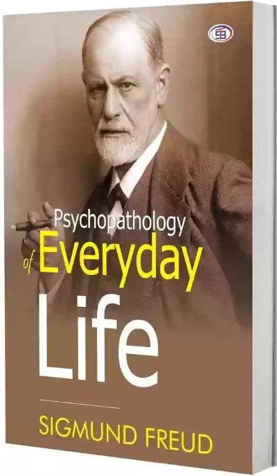 Psychopathology of Everyday Life By Sigmund Freud - BooksAdora
