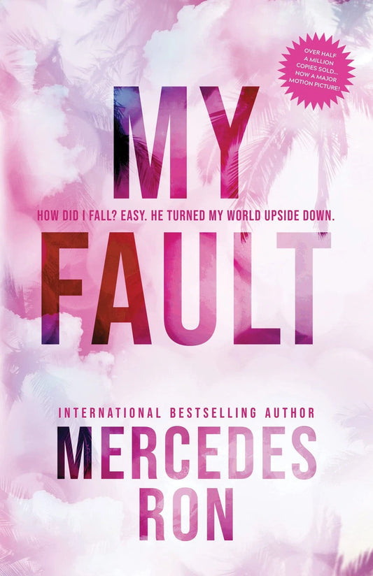 My Fault: 1 by Mercedes Ron