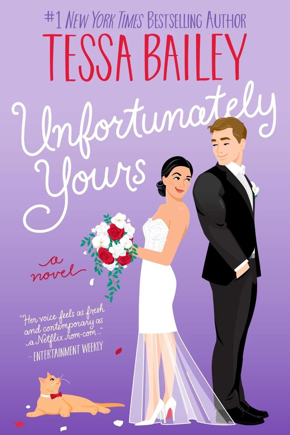Unfortunately Yours : A Novel by Tessa Bailey