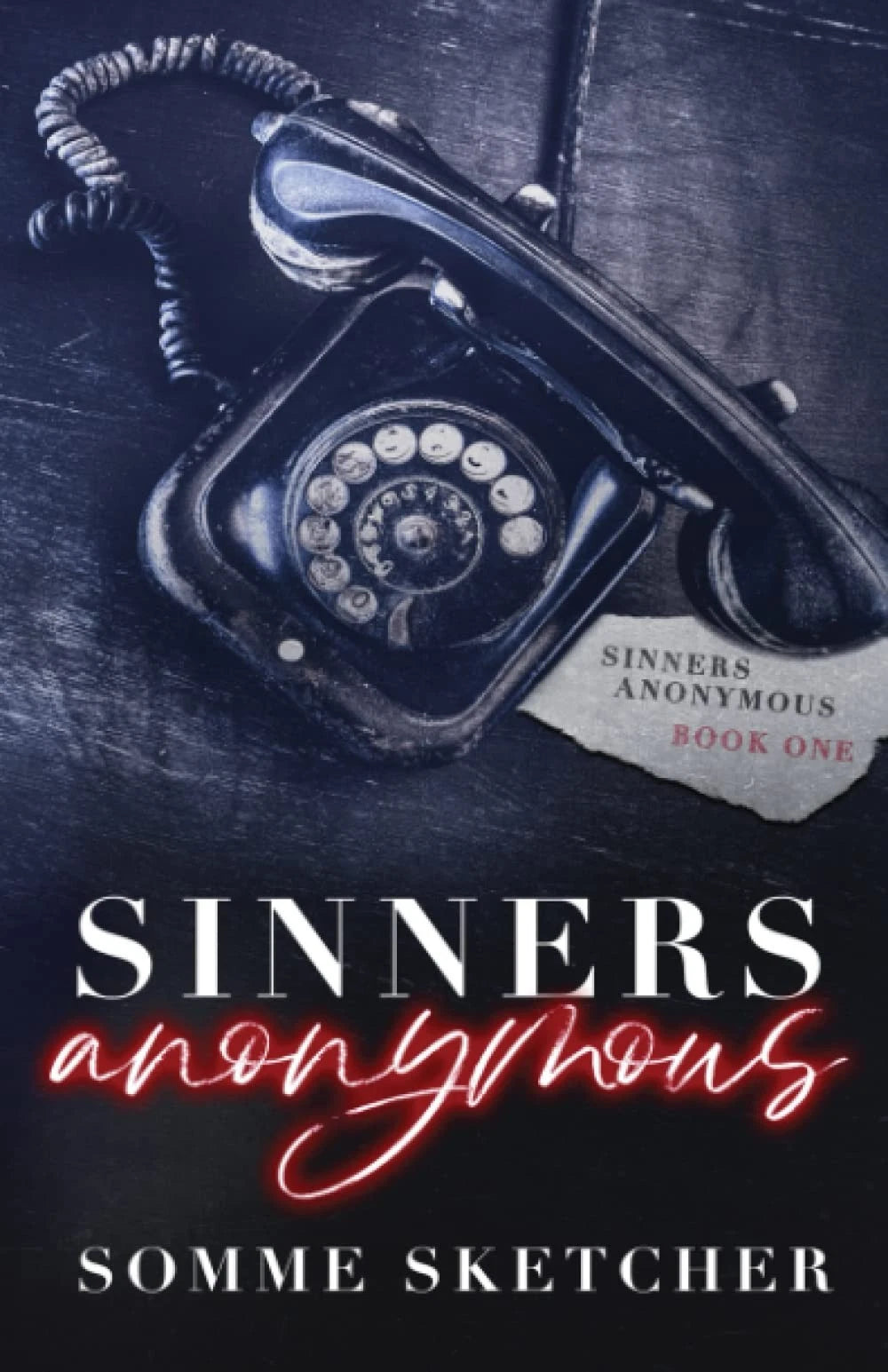 Sinners Anonymous : Book 1 by Somme Sketcher