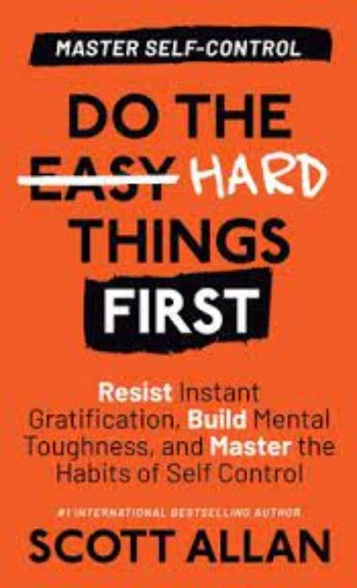 Do the Hard Things First (Red cover) by Scott Allan