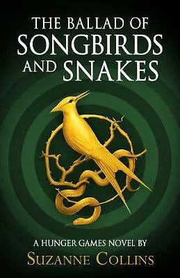 The Ballad of Songbirds and Snakes by Suzanne Collins