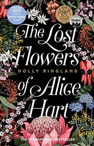 The Lost Flowers of Alice Hart - Holly Ringland