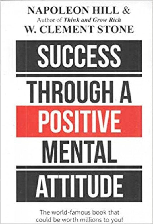Success Through A Positive Mental Attitude by Napoleon Hill - BooksAdora
