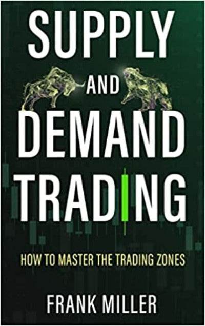 Supply and Demand Trading by Frank Miller - BooksAdora