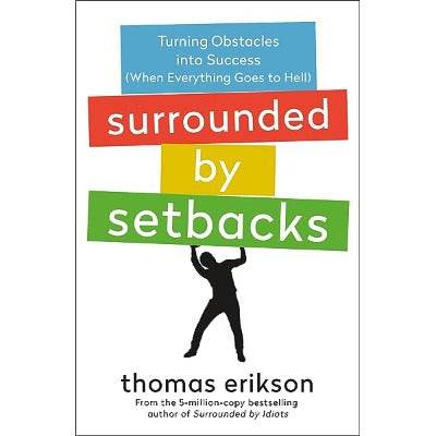 Surrounded by Setbacks By Thomas Erikson - BooksAdora