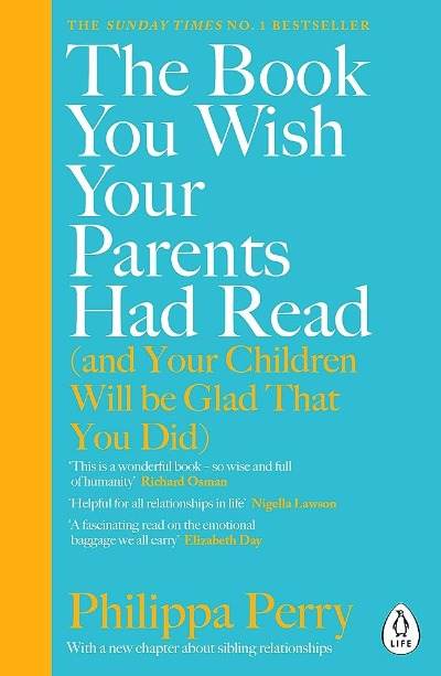 The Book You Wish Your Parents Had Read By Philippa Perry - BooksAdora