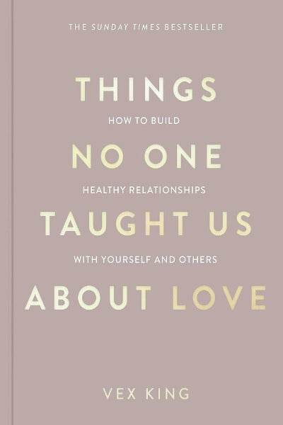 Things No One Taught Us About Love By Vex King - BooksAdora